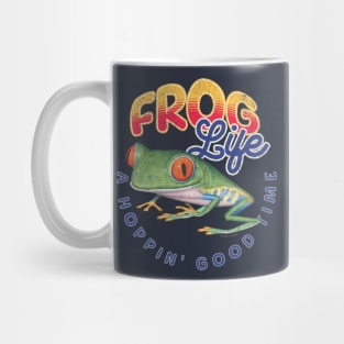 Funny and Cute Red Eyed Tree Frog for an amphibian Frog life is A Hoppin' Good Time tee Mug